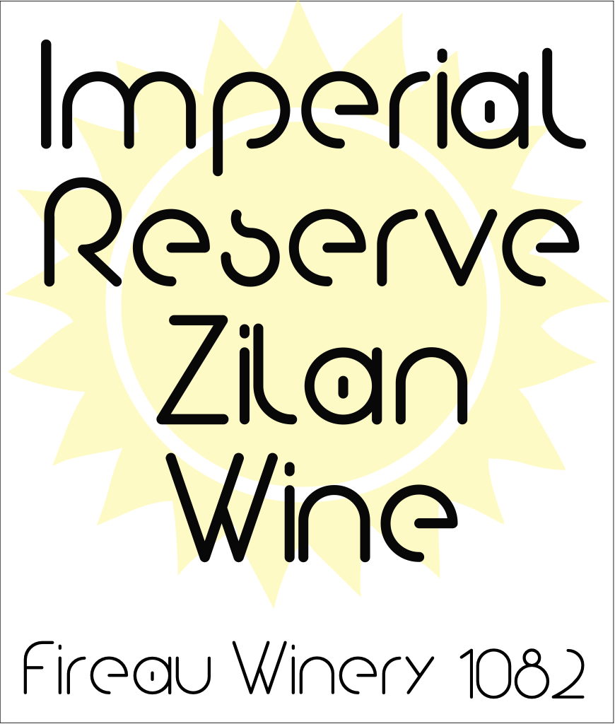 A label for a bottle of wine. It says "Imperial Reserve Zilan Wine." and "Fireau Winery 1082".